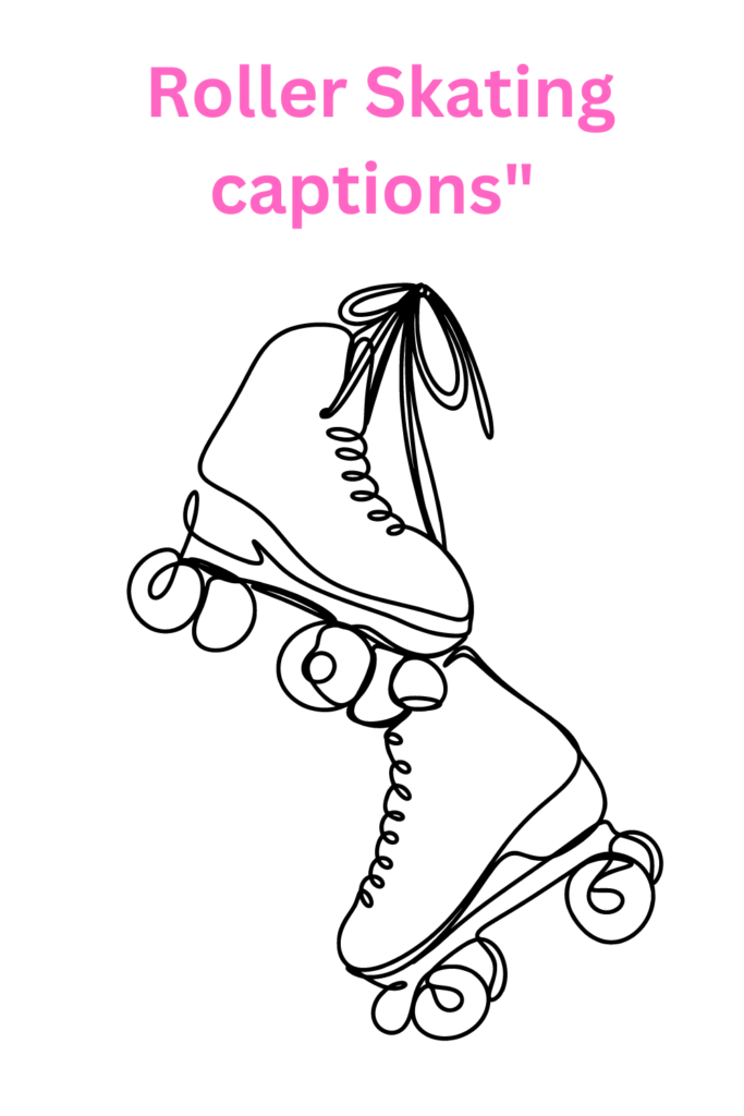 roller skating captions pin