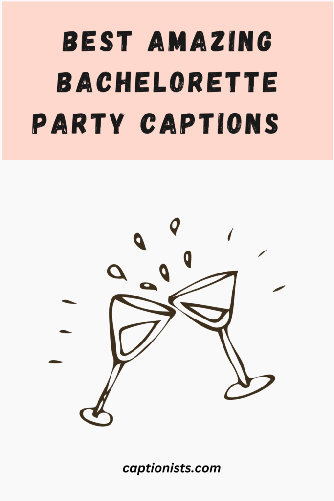 Bachelorette Party Captions For Instagram