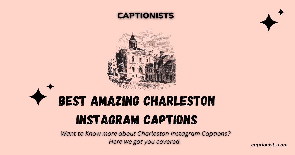 Charleston Instagram Captions