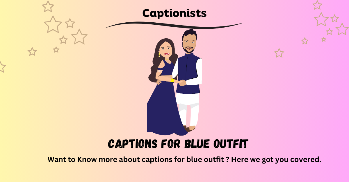 captions for blue outfit