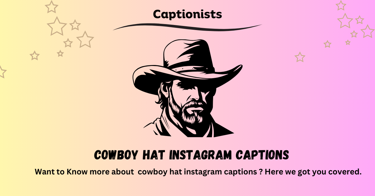 cowboy hat instagram captions
